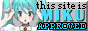 'This Site is Miku Approved!' button!