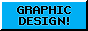 'Graphic Design!' button!